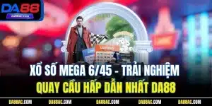 Xổ Số Mega 6/45 - Trải Nghiệm Quay Cầu Hấp Dẫn Nhất DA88